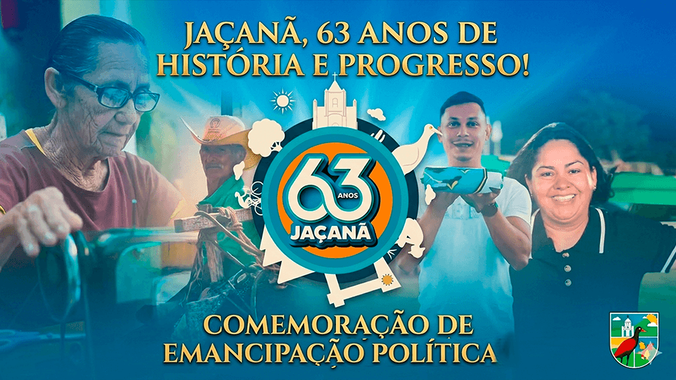 PREFEITURA FAZ A HOMENAGEM AOS 63 ANOS DE JAÇANÃ