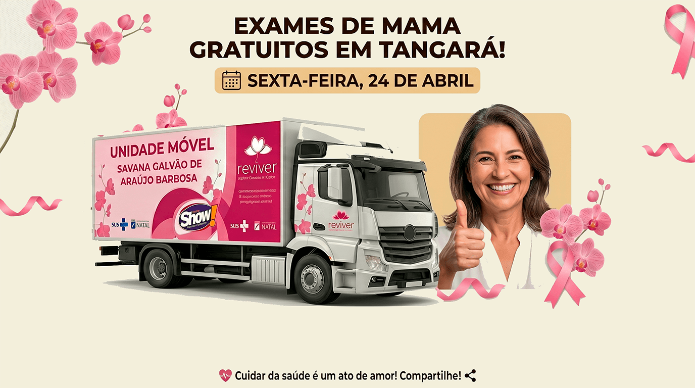 Saúde da Mulher: Unidade Móvel do Grupo Reviver chega a Tangará para mutirão de mamografias gratuitas