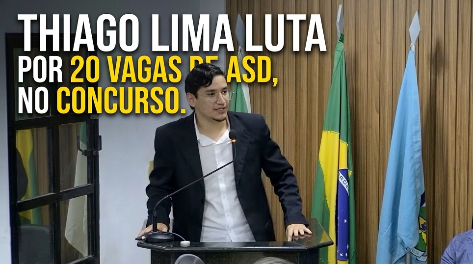 Manobra da Bancada do Prefeito Barrou Emenda do Vereador Thiago Lima para Vagas de ASD no Concurso Público